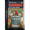 RAVENNA E LA SUA STORIA