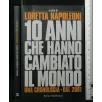 10 ANNI CHE HANNO CAMBIATO IL MONDO UNA CRONOLOGIA - DAL 2001