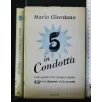 5 IN CONDOTTA