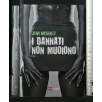 I DANNATI NON MUOIONO