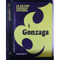 LE GRANDI FAMIGLIE D'EUROPA I GONZAGA