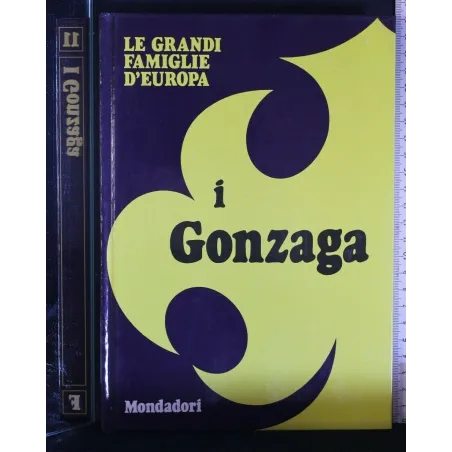 LE GRANDI FAMIGLIE D'EUROPA I GONZAGA