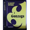 LE GRANDI FAMIGLIE D'EUROPA I GONZAGA
