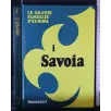 LE GRANDI FAMIGLIE D'EUROPA I SAVOIA