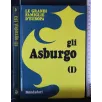 LE GRANDI FAMIGLIE D'EUROPA GLI ASBURGO VOL. I, II
