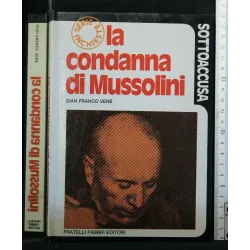 SOTTOACCUSA LA CONDANNA DI MUSSOLINI