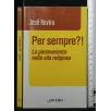 PER SEMPRE?! LA PERSEVERANZA NELLA VITA RELIGIOSA