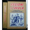 REGIONI A TAVOLA IL MEGLIO DELLA CUCINA REGIONALE ITALIANA