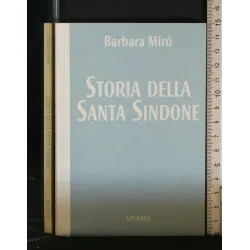 STORIA DELLA SANTA SINDONE