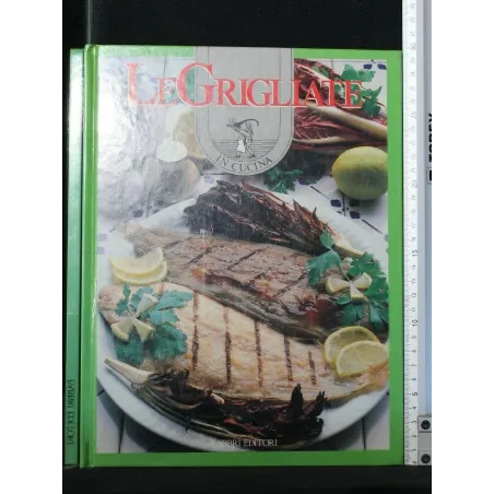 IN CUCINA LE GRIGLIATE