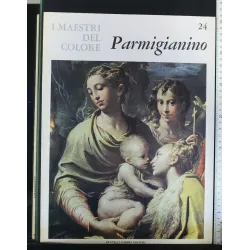 I MAESTRI DEL COLORE 24. PARMIGIANINO