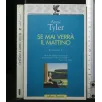 SE MAI VERRA' IL MATTINO