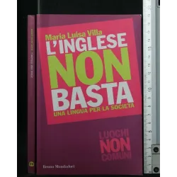 L'INGLESE NON BASTA UNA LINGUA PER LA SOCIETÀ