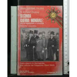 SECONDA GUERRA MONDIALE: STORIA ESSENZIALE E COMPLETA VOLUME 2