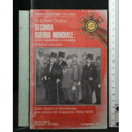 SECONDA GUERRA MONDIALE: STORIA ESSENZIALE E COMPLETA VOLUME 2