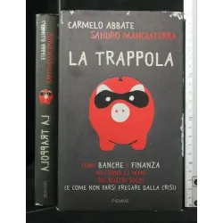 LA TRAPPOLA COME BANCHE E FINANZA METTONO LE MANI SUI NOSTRI