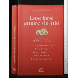 LASCIARSI AMARE DA DIO CONVERSAZIONI SUL PADRE NOSTRO