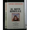IL MITE RIBELLE