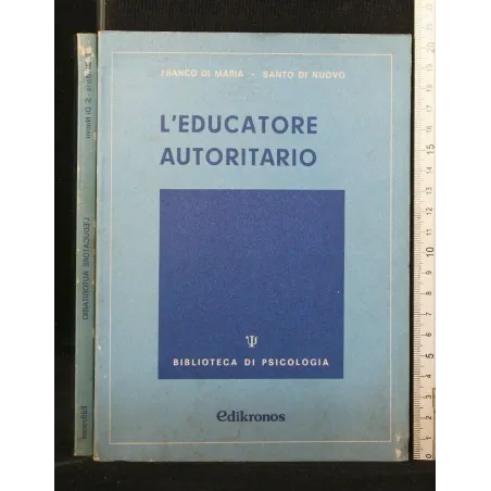 L'EDUCATORE AUTORITARIO