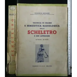 TECNICA DI ESAME E SEMEIOTICA DELLO SCHELETRO E SUE AFFEZIONI