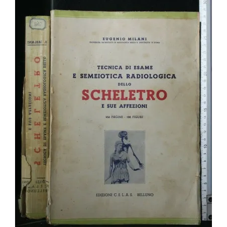 TECNICA DI ESAME E SEMEIOTICA DELLO SCHELETRO E SUE AFFEZIONI