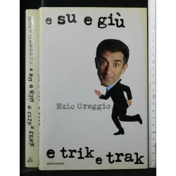 E SU E GIU' E TRIK E TRAK