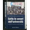 SOTTO LE CENERI DELL'UNIVERSITA' UNA RIFORMA NECESSARIA, QUASI