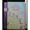 E' LA VITA, STELLA!