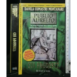 PUBLIO AURELIO CUI PRODEST?