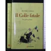 IL COLLE FATALE