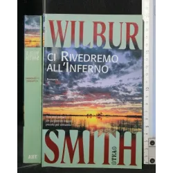 CI RIVEDREMO ALL'INFERNO