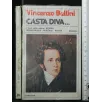 CASTA DIVA...