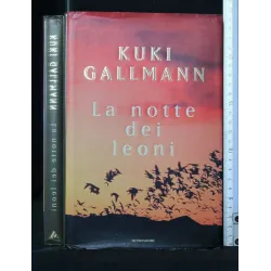 LA NOTTE DEI LEONI