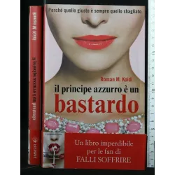 IL PRINCIPE AZZURRO E' UN BASTARDO