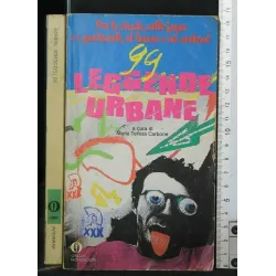 99 LEGGENDE URBANE