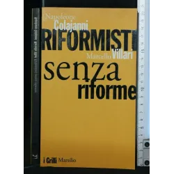 RIFORMISTI SENZA RIFORME