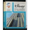 ENCICLOPEDIA DISNEY DALLA CAVERNA AL GRATTACIELO