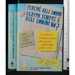 PERCHE' ALLE DONNE SCAPPA SEMPRE E AGLI UOMINI NO?