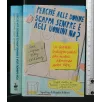 PERCHE' ALLE DONNE SCAPPA SEMPRE E AGLI UOMINI NO?