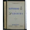 BATTESIMO E CRESIMA