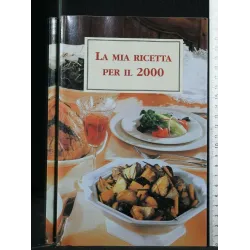 LA MIA RICETTA PER IL 2000