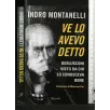 VE LO AVEVO DETTO BERLUSCONI VISTO DA CHI LO CONOSCEVA BENE